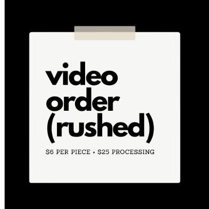Show details for Video Order with Rushed Order Fee Picture of Video Order with Rushed Order Fee